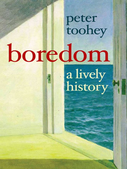 Title details for Boredom by Peter Toohey - Wait list